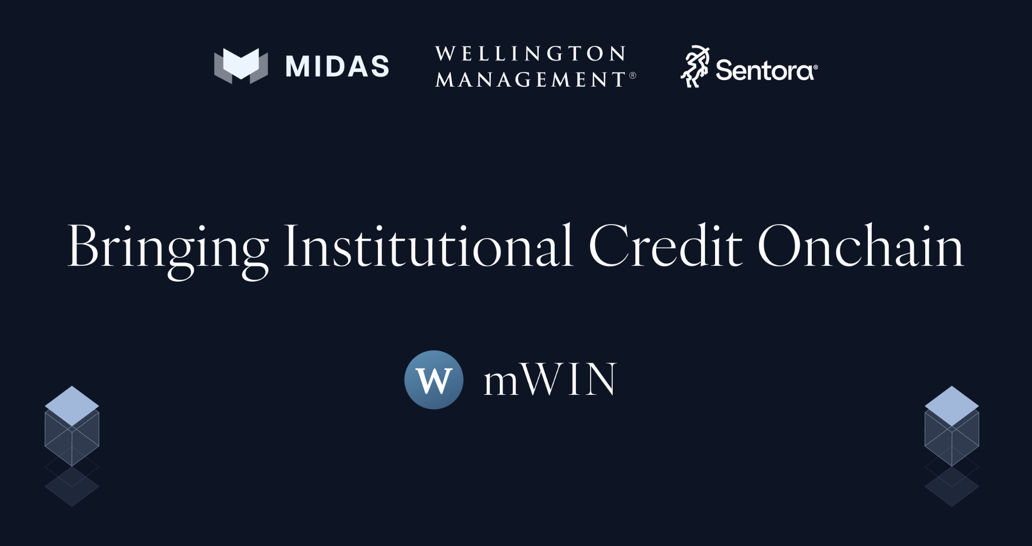 Midas, Wellington Management, and Sentora: Bringing Institutional Credit Onchain with mWIN